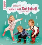 Cover von Nähen mit Softshell: Geniale Outdoormodelle für Kids von Größe 74-134