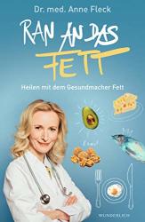 Cover von Ran an das Fett: Heilen mit dem Gesundmacher Fett