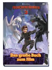 Cover von Drachenzähmen leicht gemacht 3: Die geheime Welt: Das große Buch zum Film