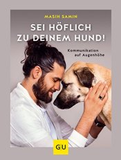 Cover von Sei höflich zu deinem Hund!: Kommunikation auf Augenhöhe (GU Tier Spezial)