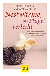 Cover von Nestwärme, die Flügel verleiht: Halt geben und Freiheit schenken - wie wir erziehen, ohne zu erziehen (GU Einzeltitel Partnerschaft & Familie)