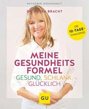 Cover von Meine Gesundheitsformel - Gesund, schlank, glücklich (GU Ratgeber Gesundheit)