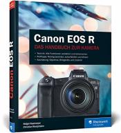 Cover von Canon EOS R: Professionell fotografieren mit der spiegellosen Vollformat-Kamera