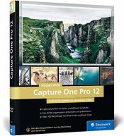 Cover von Capture One Pro 12: Schritt für Schritt zu perfekten Fotos mit dem Workshop-Buch