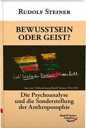 Cover von Bewusstsein oder Geist?: Die Psychoanalyse und die Sonderstellung der Anthroposophie (Taschenbücher)