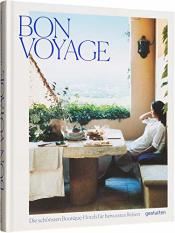 Cover von Bon Voyage: Die schönsten Boutique-Hotels für bewusstes Reisen