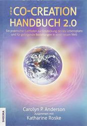 Cover von Das Co-Creation Handbuch 2.0: Ein praktischer Leitfaden zur Entdeckung deines Lebensplans und für gelingende Beziehungen in einer neuen Welt