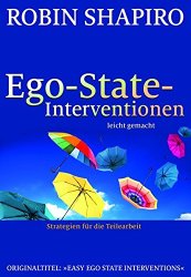 Cover von Ego-State-Interventionen - leicht gemacht: Strategien für die Teilearbeit