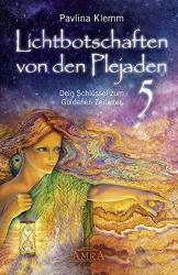 Cover von Lichtbotschaften von den Plejaden Band 5: Dein Schlüssel zum Goldenen Zeitalter