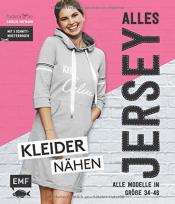 Cover von Alles Jersey – Kleider nähen: Alle Modelle in Größe 34 bis 46 – Mit 3 Schnittmusterbogen