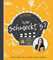 Cover von Wie schmeckt's?: Rezepte aus Anime, Serie, Zeichentrick, Kinofilm, Animation
